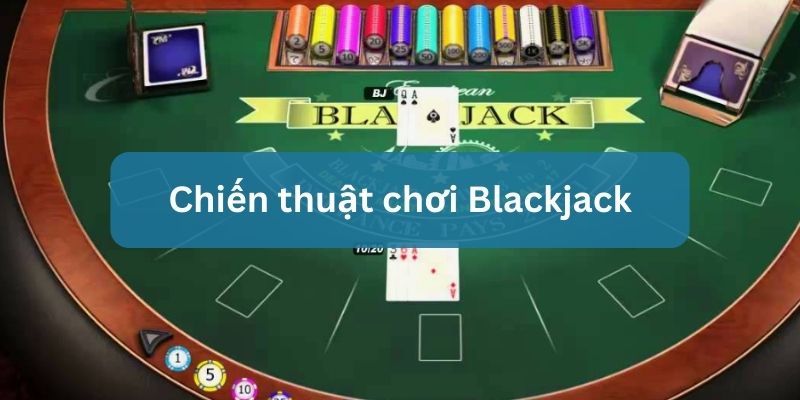 cách chơi blackjack