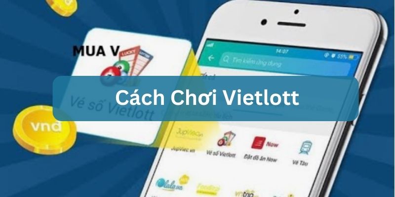 cách chơi vietlott