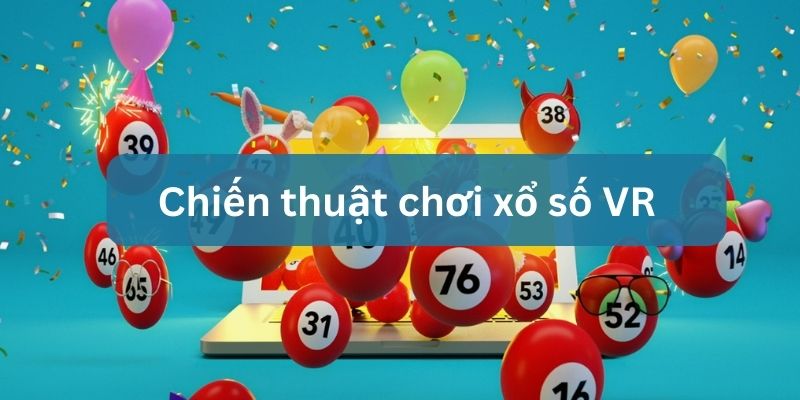 cách chơi xổ số vr