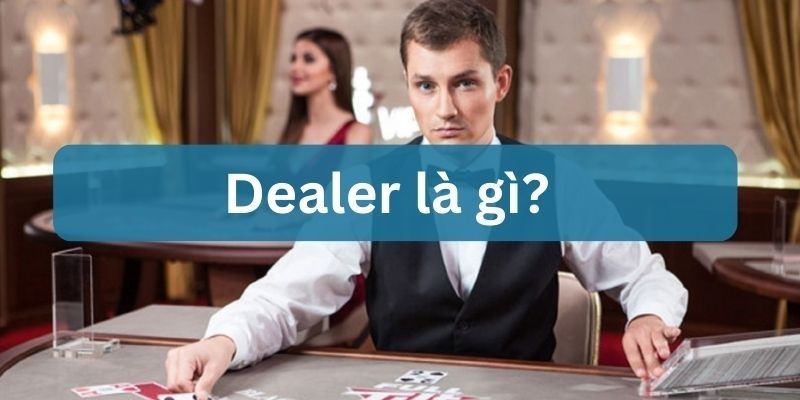 dealer casino