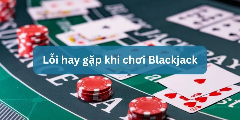 hướng dẫn đánh blackjack